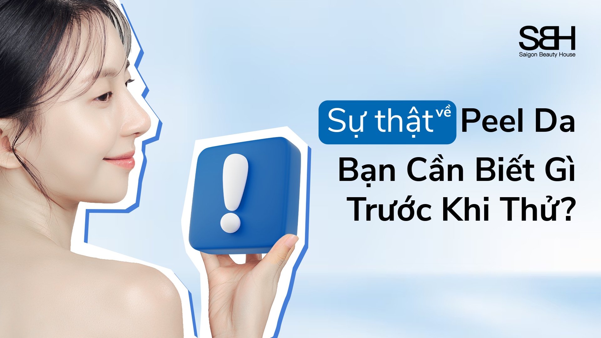 Sự thật về Peel Da: Bạn Cần Biết Gì Trước Khi Thử?