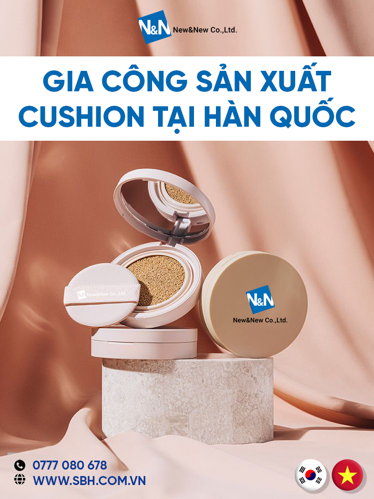 GIA CÔNG CUSHION - PHẤN NƯỚC
